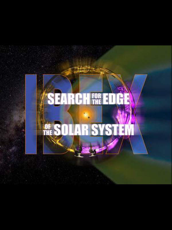 “IBEX: Search for the Edge of the Solar System”